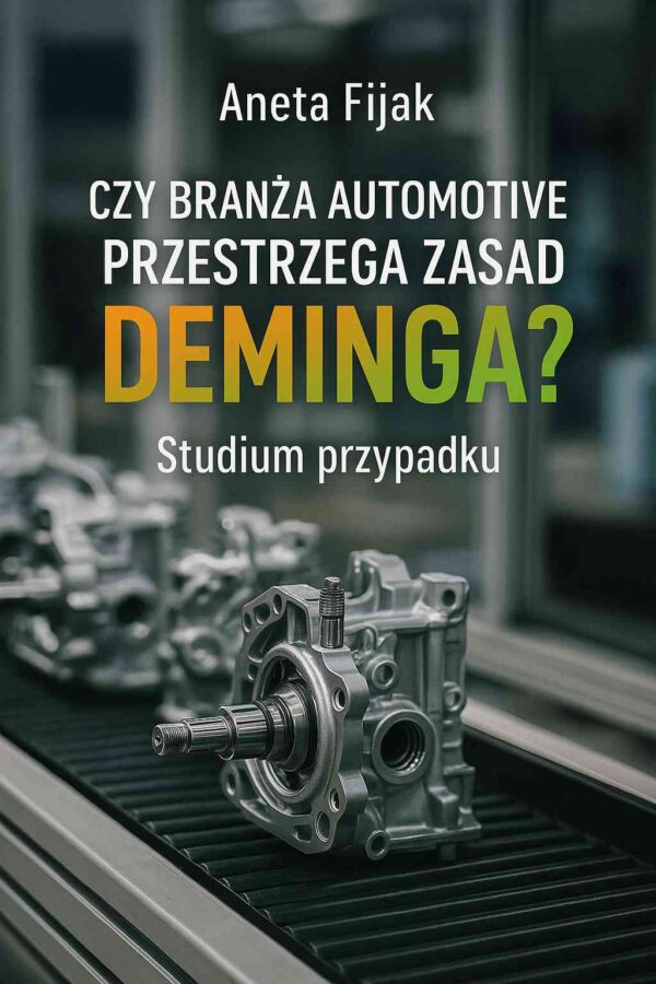 Czy branża Automotive przestrzega zasad Deminga? Studium przypadku