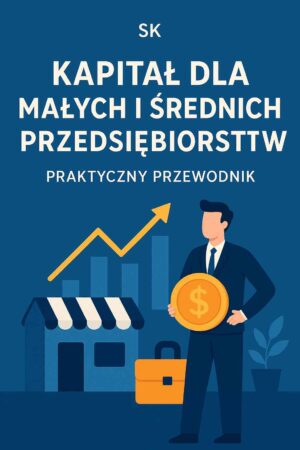 Kapitał dla Małych i Średnich Przedsiębiorstw
