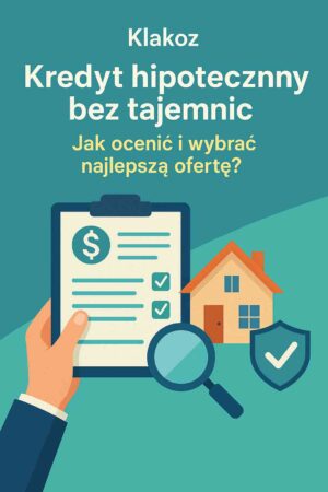 Kredyt hipoteczny bez tajemnic