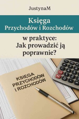 Księga Przychodów i Rozchodów w praktyce