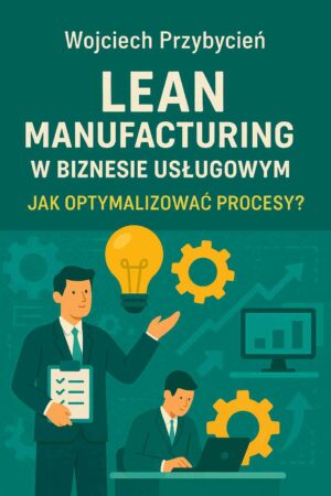 Lean Manufacturing w Biznesie Usługowym