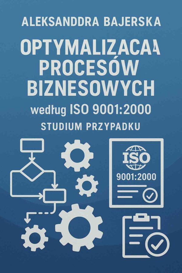 Optymalizacja Procesów Biznesowych według ISO 9001