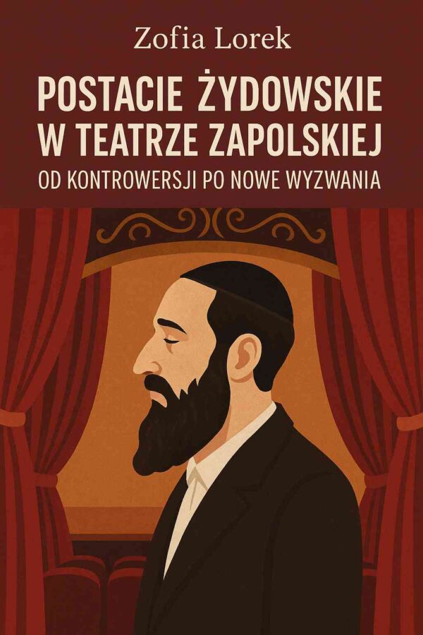 Postacie Żydowskie w Teatrze Zapolskiej