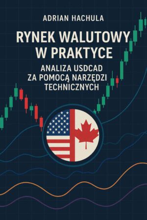 Rynek Walutowy w Praktyce