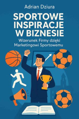 Sportowe Inspiracje w Biznesie