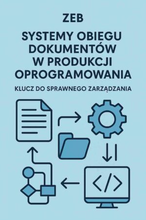 Systemy Obiegu Dokumentów w Produkcji Oprogramowania