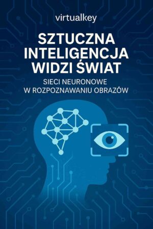 Sztuczna Inteligencja Widzi Świat