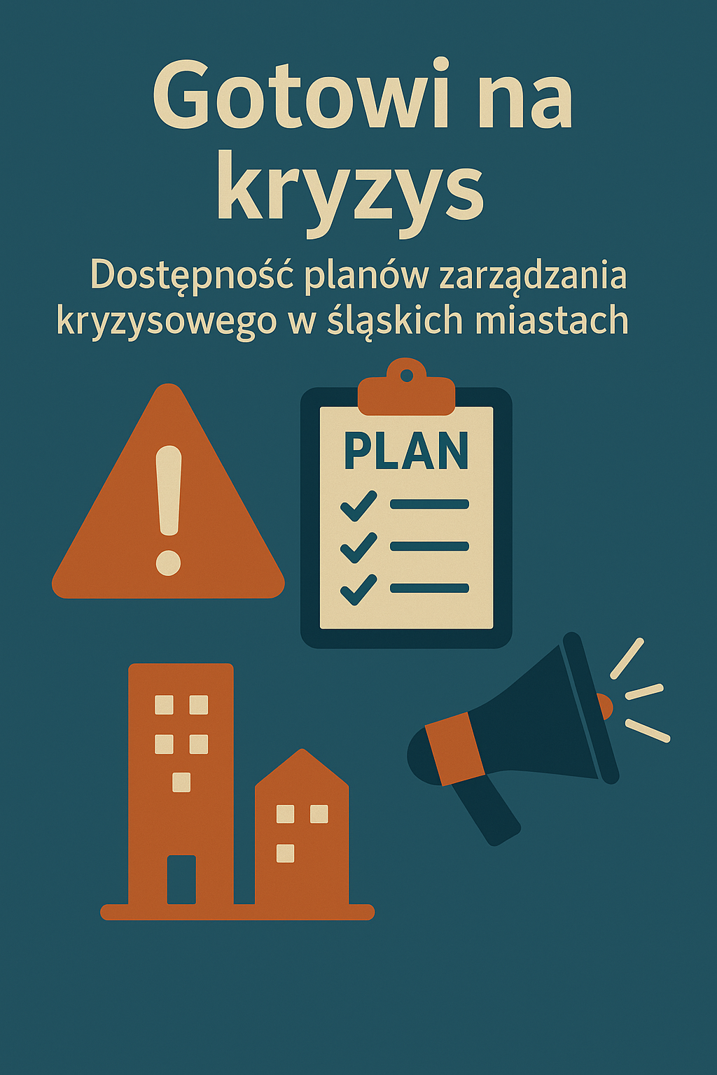 Gotowi na kryzys - Dostępność planów zarządzania kryzysowego w śląskich miastach